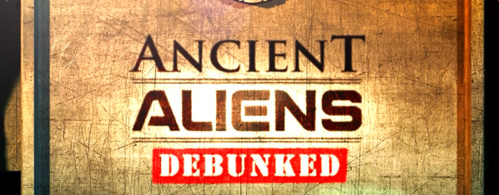 Ancient Aliens Debunked 2