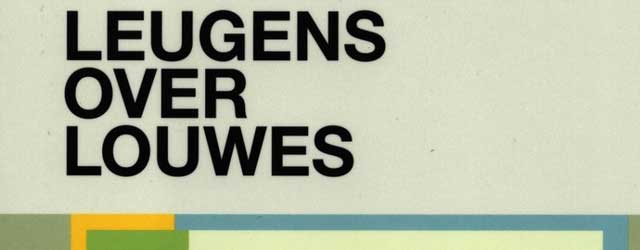 Leugens over Louwes 1