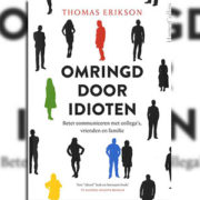 Het boek Omringd door Idioten van Thomas Erikson is een pseudowetenschappelijk schandaal 67